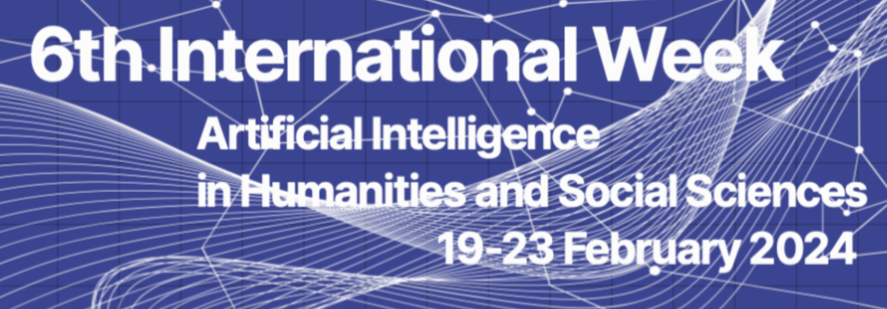 Artificial Intelligence in Humanities and Social Sciences 19-23 February 2024