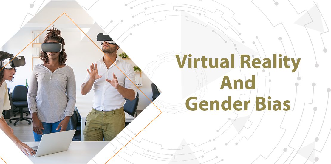Virtual reality and gender bias